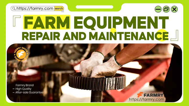 Farm Equipment Repair and Maintenance | You Must Know