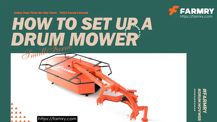 How to Set Up a Drum Mower - Step-by-Step Guide for Success