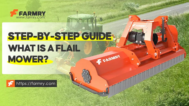 What is a Flail Mower? | Step-by-Step Guide 2024