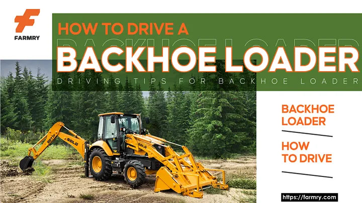 Learn How to Drive a Backhoe Loader: Step-by-Step Guide