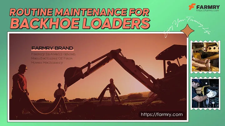 Routine Maintenance for Backhoe Loaders | Expert Insights