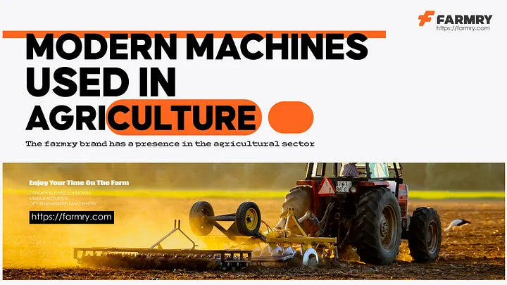 Revolutionizing Agriculture: Modern Machines Used in Agriculture