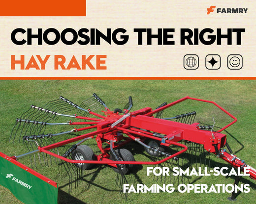 choosing the right Rotary Hayrake- for small farming operations